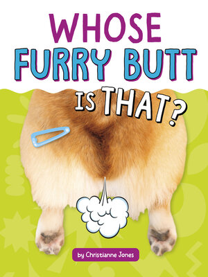 cover image of Whose Furry Butt Is That?